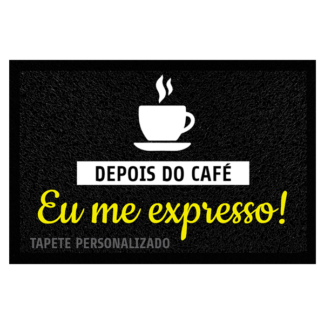 Tapete personalizado Depois do café eu me expresso