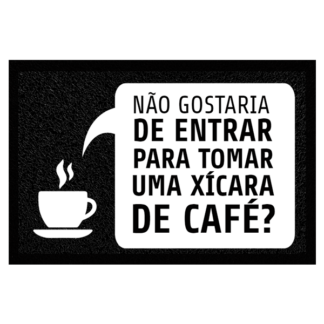 Tapete personalizado Gostaria de entrar para tomar uma chicara de café