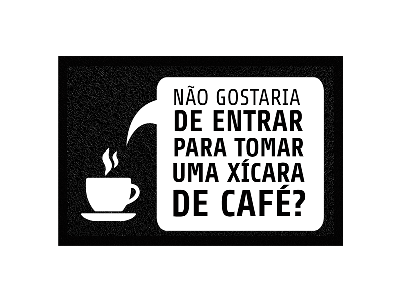 Tapete personalizado Gostaria de entrar para tomar uma chicara de café
